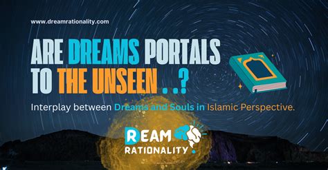 Discovering the Hidden Realm: Exploring Dreams as Portals to the Unseen Universe