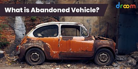 Discovering the Potential: Unearthing Value in an Abandoned Vehicle