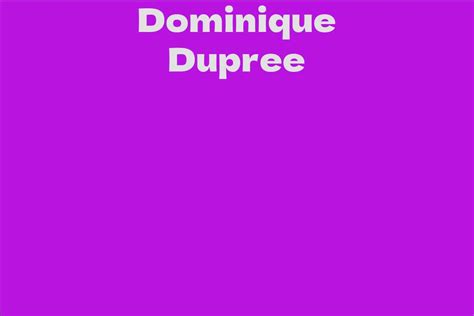 Dominique Dupree - A Rising Star