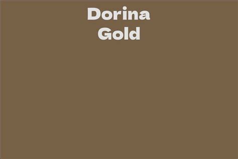 Dorina Gold's Net Worth and Financial Success