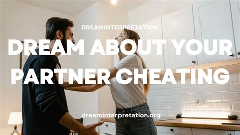 Dream Interpretation: Decoding the Significance of Partner's Infidelity Dreams