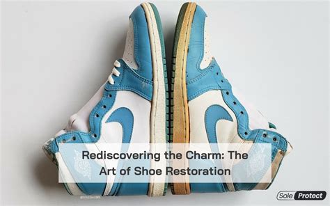 Dreaming of Perfectly Restored Shoes: A Comprehensive Guide to Bringing Your Beloved Footwear Back to Life