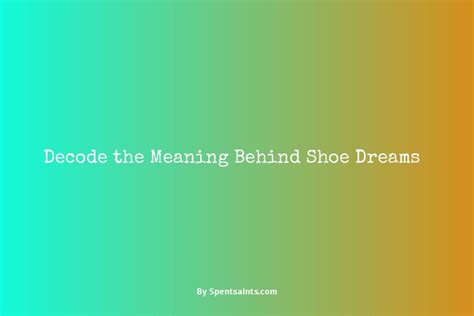 Dreaming of Worn-Out Shoes: Decoding the Symbolism