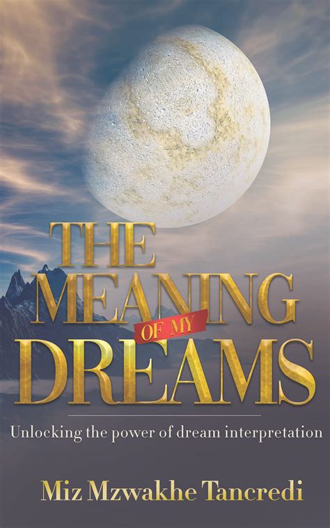 Dreams: Unlocking the Power of Symbolism