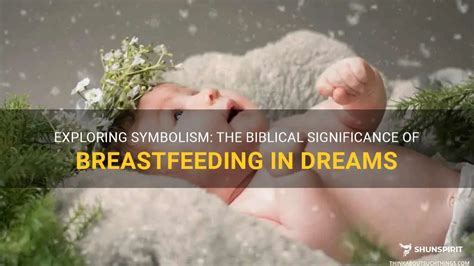 Dreams concerning infants: Deciphering their significance