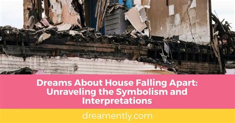 Dreams of a House Falling Apart: Interpretation and Symbolism