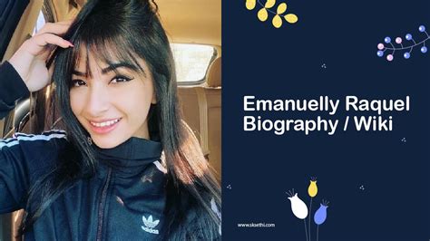 Early Life and Background Details of Emanuelly Raquel