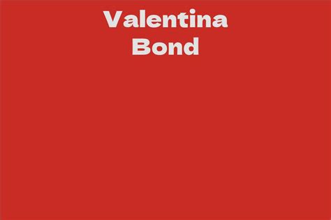 Early Life of Valentina Bond