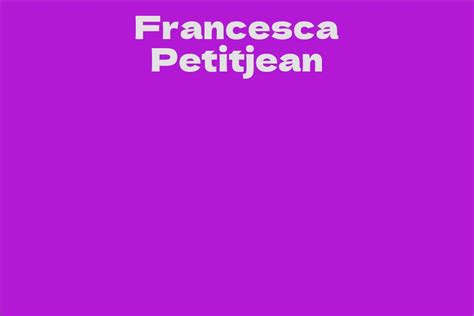 Early Years of Francesca Petitjean