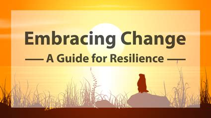 Embracing Change and Resilience