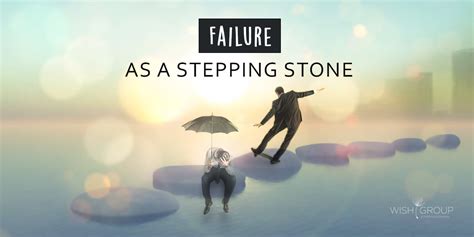 Embracing Failure as a Stepping Stone to Achievements