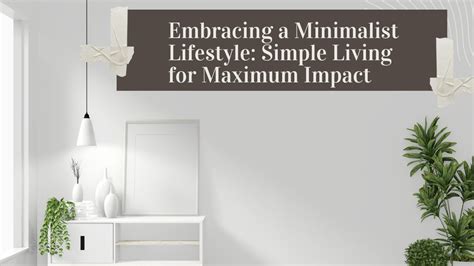 Embracing Minimalism: Simple Framing for Maximum Impact