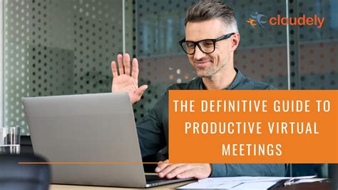 Embracing Technology: Leveraging Tools for Productive Virtual Meetings