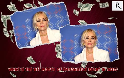 Emmanuelle Beart's Financial Value: What's the Amount?