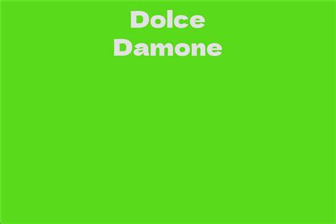 Estimating Dolce Damone's Net Worth