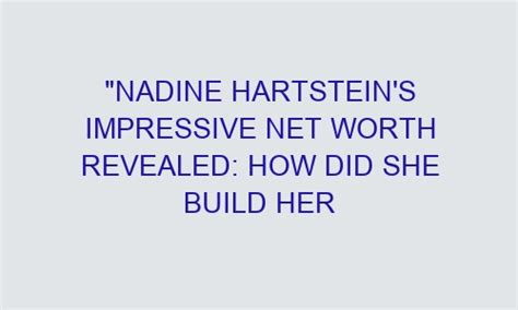 Estimating Nadine's Impressive Wealth