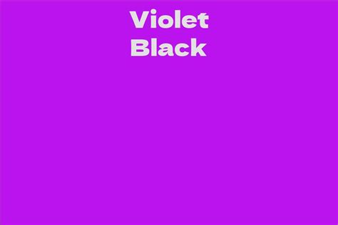 Examining Violet Black's Net Worth