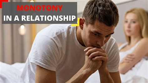 Examining the Impact of Monotony on Relationship Satisfaction