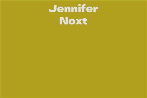 Exploration of Jennifer Noxt's Net Worth