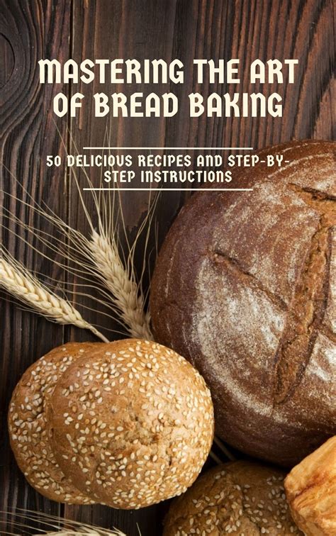 Explore the Art of Bread Making