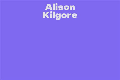 Exploring Allison Kilgore's Net Worth