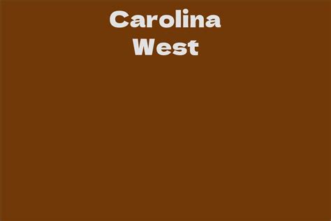 Exploring Carolina West's Financial Status