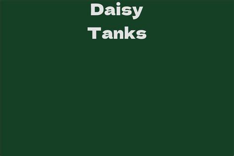 Exploring Daisy Tanks' Personal Life