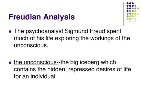 Exploring Freudian Analysis: Unconscious Desires and Fears