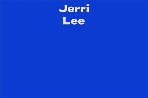 Exploring Jerri Lee's Body Measurements