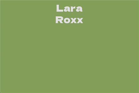 Exploring Lara Roxx's Career Trajectory and Success