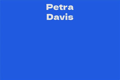 Exploring Petra Davis's Career Success