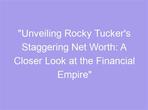 Exploring Terre Tucker's wealth and financial accomplishments