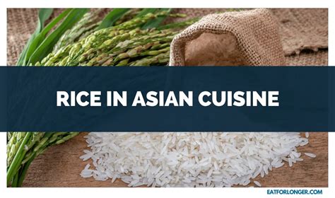 Exploring the Adaptability of Rice in Asian Cuisine