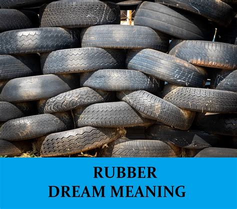 Exploring the Psychological Meanings of Rubber in Dreams