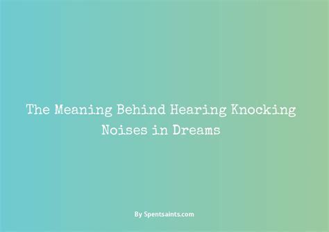 Exploring the Psychological Significance of Dreams featuring Pounding Noises