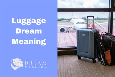 Exploring the Psychological Symbolism of Luggage in Dreams