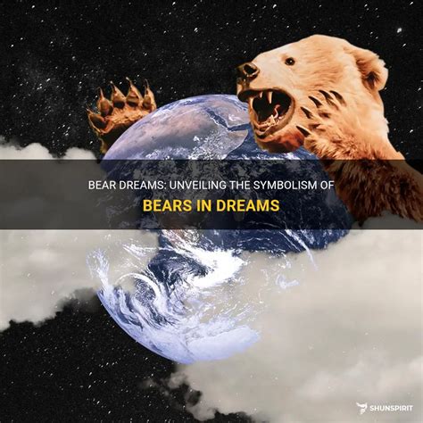 Exploring the Symbolism Behind Bear Dreams