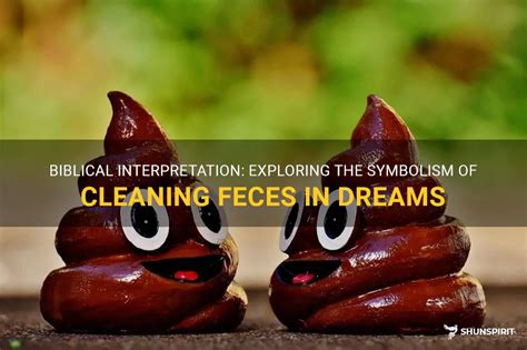 Exploring the Symbolism of Child Feces in Dreams