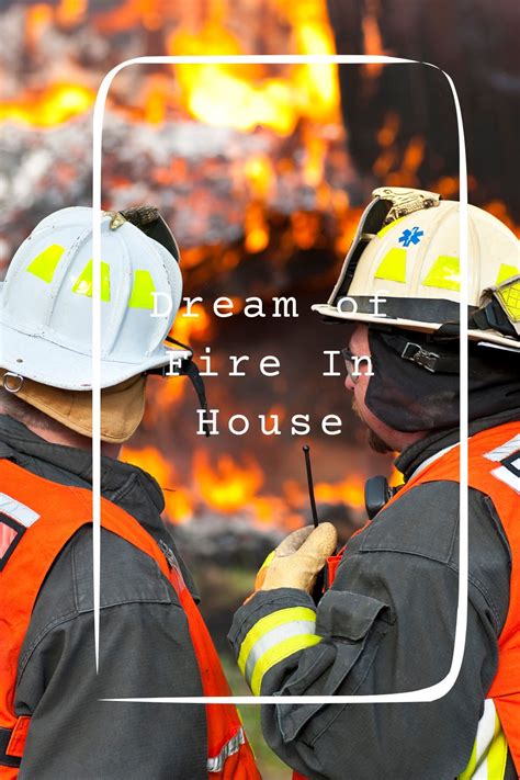 Family and Home: Exploring the Importance of House Fire Dreams