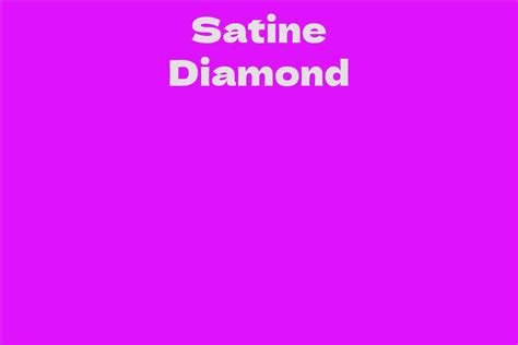 Financial Status of Satine Diamond in Current Year