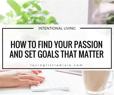 Finding Your Passion and Setting Clear Goals