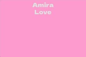 From Rags to Riches: Amira Love's Net Worth