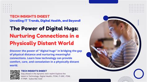 From Virtual Hugs to Real Embraces: Nurturing Human Connection in the Digital Age