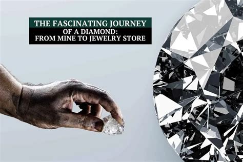 From the Heart of the Earth to Your Precious Jewelry: The Fascinating Journey of a Diamond