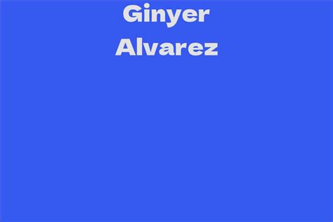 Ginyer Alvarez's Body Measurements and Fitness Regime