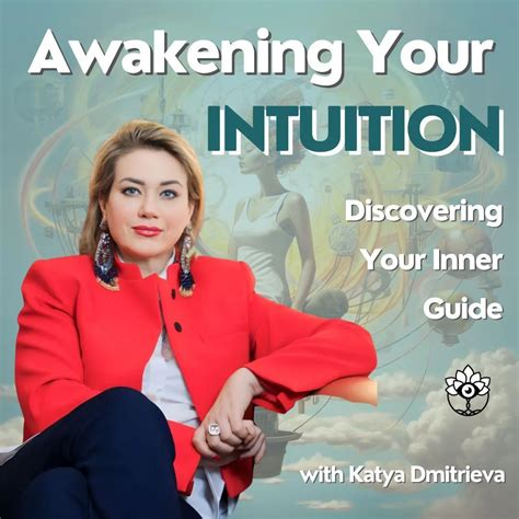 Harnessing the Power of Intuition: Discovering Your Inner Source of Energy