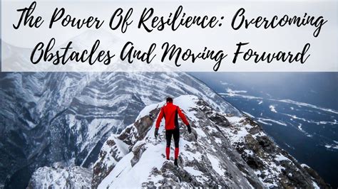 Harnessing the Power of Resilience: Overcoming Obstacles in Your Journey