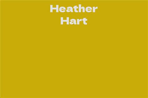 Heather Hart's Net Worth Revealed