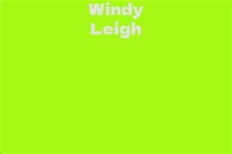 Height Matters: How Tall is Windy Leigh?