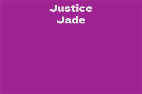 How Tall is Justice Jade?